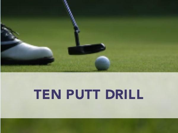 Task Ten Putt Drill